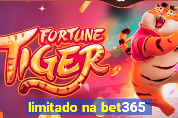 limitado na bet365